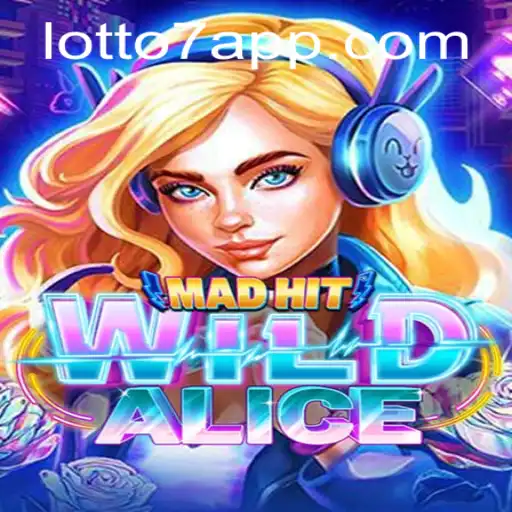 Discover the Thrills of MadHitWildAlice: An Exciting Exploration of Lotto 7