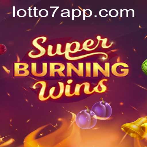Discover the Excitement of SuperBurningWins and Lotto 7