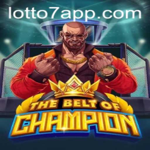 Discover 'TheBeltOfChampion': The Ultimate Gaming Experience with Lotto 7