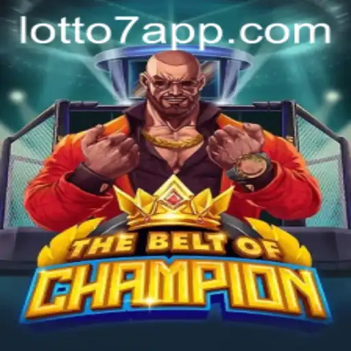 Discover 'TheBeltOfChampion': The Ultimate Gaming Experience with Lotto 7